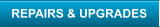REPAIRS & UPGRADES